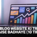 Apne Blog Website Ki Traffic Kaise Badhaye