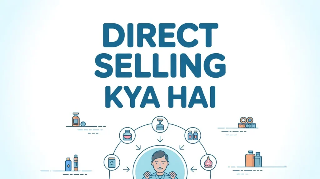 Direct Selling Kya Hai